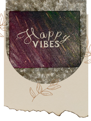 Happy Vibes - Affirmation Painting