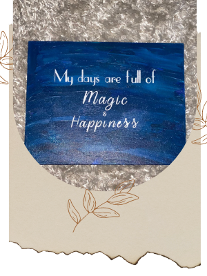 Magic & Happiness - Affirmation Painting