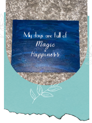 Magic & Happiness - Affirmation Painting